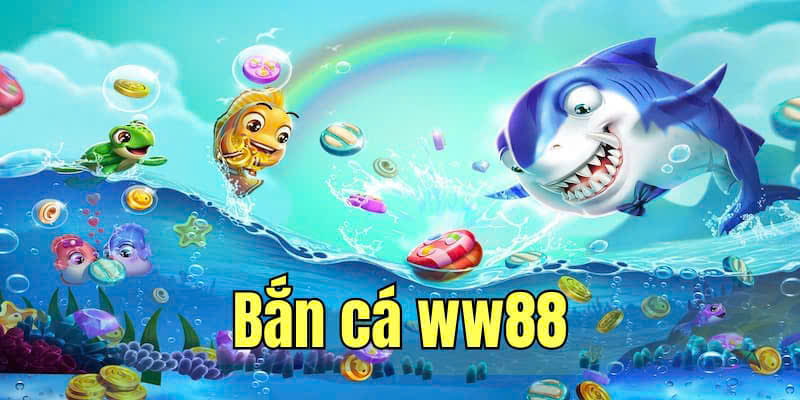 Ưu điểm vượt trội của sảnh bắn cá WW88
